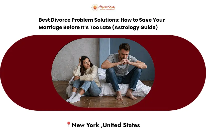Best Divorce Problem Solution Astrologer in New York